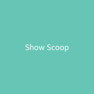 Show Scoop
